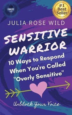 bokomslag Sensitive Warrior: 10 Ways to Respond When You're Called 'Overly Sensitive'