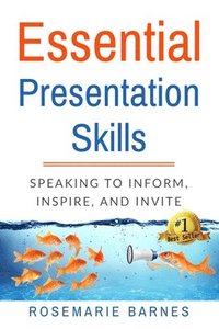 bokomslag Essential Presentation Skills: Speaking to Inform, Inspire and Invite