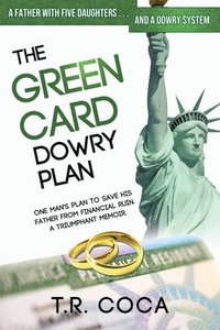 bokomslag The Green Card Dowry Plan