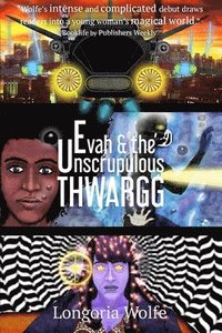 bokomslag Evah & the Unscrupulous Thwargg (Enhanced)