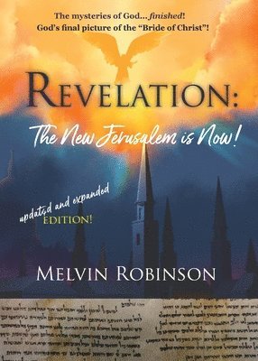 bokomslag Revelation: The New Jerusalem is Now!