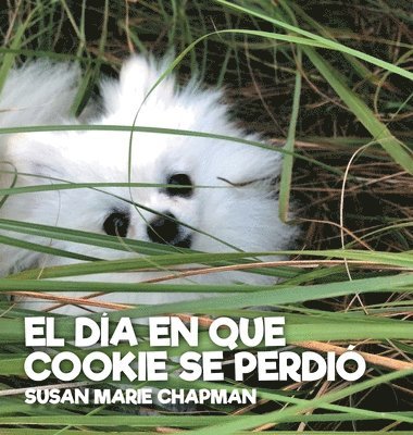 Día En Que Cookie Se Perdió, Inbunden
