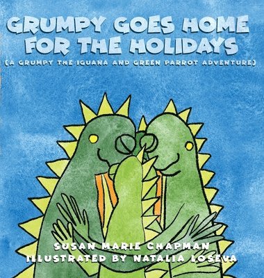 Susan Marie Chapman - Grumpy Goes Home for the Holidays, Inbunden