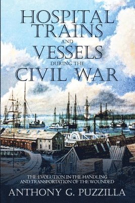 Hospital Trains and Vessels during the Civil War 1