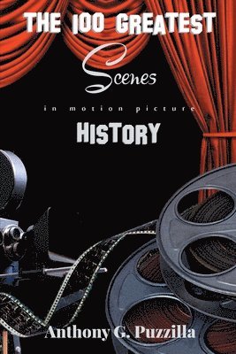 bokomslag 100 Greatest Scenes in Motion Picture History