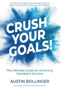 bokomslag Crush Your Goals!