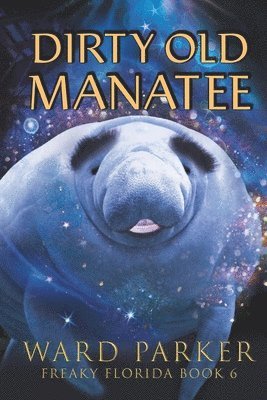 Dirty Old Manatee 1