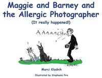 bokomslag Maggie and Barney and the Allergic Photographer: (It really happened!)