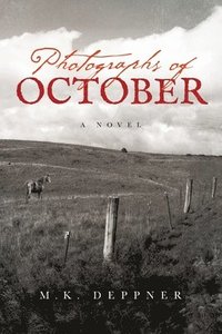 bokomslag Photographs of October: A Historical Thriller from America's Heartland