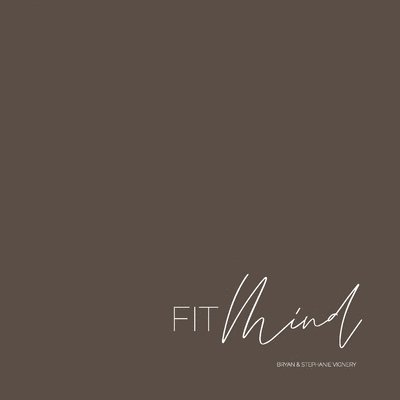 Bryan Vignery, Stephanie Vignery - Fit Mind, Häftad