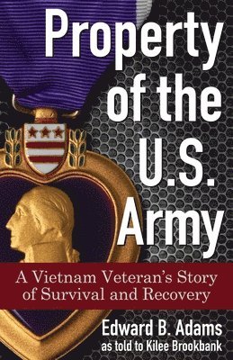 Edward B. Adams - Property of the U.S. Army, Häftad