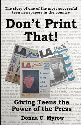 Donna C Myrow - Don't Print That! Giving Teens the Power of the Press, Häftad