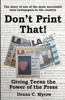 bokomslag Don't Print That! Giving Teens the Power of the Press