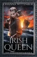 Johanna Wittenberg - Irish Queen, Häftad. Tillgänglighet: Lägg i varukorg