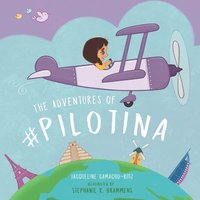 bokomslag The Adventures of Pilotina