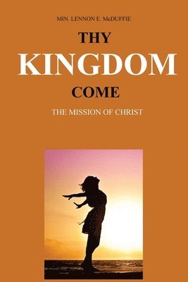 bokomslag Thy Kingdom Come