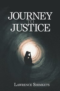 bokomslag Journey to Justice: A Linda and Scott Tale of Intrigue