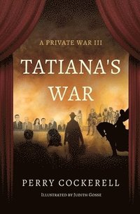 bokomslag Tatiana's War: A Private War III