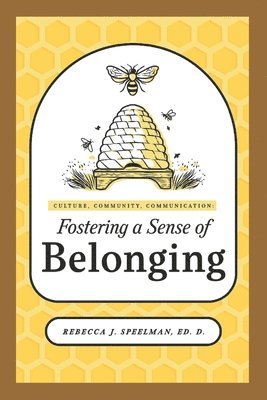 Culture, Community, Communication: Fostering a Sense of Belonging 1