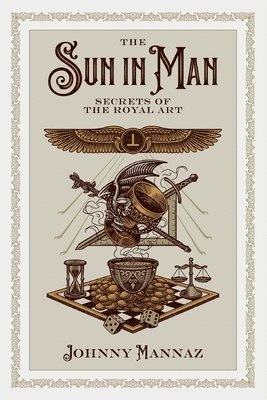 The Sun In Man, Secrets of the Royal Art 1