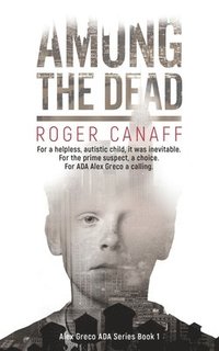 bokomslag Among The Dead, ADA Alex Greco Series Book 1