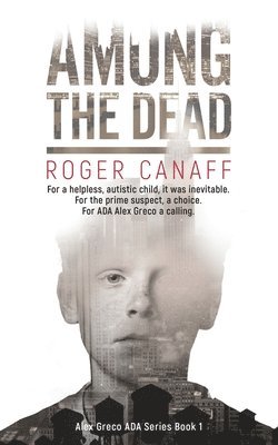 Among The Dead, ADA Alex Greco Series Book 1 1