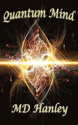 Hanley, MD Hanley, Md Hanley - Quantum Mind, Häftad