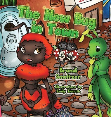 Brandi Smeltzer - New Bug in Town, Inbunden