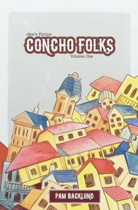 bokomslag Concho Folks 1800s Fiction: Short Stories