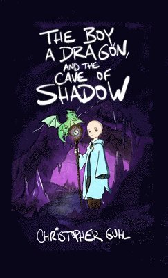 The Boy, a Dragon, and the Cave of Shadow