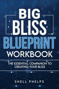 bokomslag Big Bliss Blueprint Workbook
