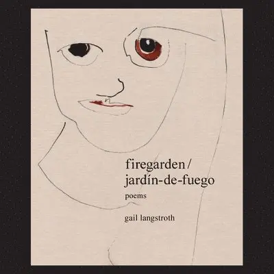 Gail Langstroth - firegarden / jardín-de-fuego, Häftad. Tillgänglighet: Lägg i varukorg