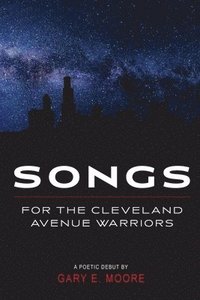 bokomslag Songs for the Cleveland Avenue Warriors