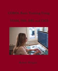 bokomslag COBOL Basic Training Using VSAM, IMS, DB2 and CICS