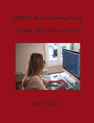 COBOL Basic Training Using VSAM, IMS, DB2 and CICS 1