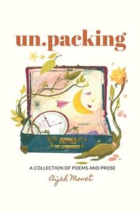 bokomslag un.packing: A Collection of Poems and Prose