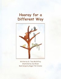 bokomslag Hooray for a Different Way: A Parable on Learning