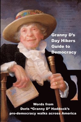 Granny D's Day Hikers Guide to Democracy 1