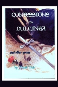 bokomslag Confessions to Dulcinea And Other Poems: s