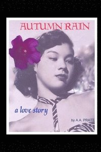 bokomslag Autumn Rain A Love Story