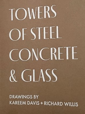 bokomslag TOWERS OF STEEL, CONCRETE & GLASS: DRAWINGS