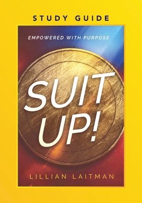 Suit Up! Empowered with Purpose Study Guide 1