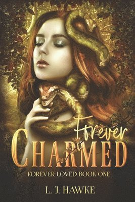 L. J. Hawke - Forever Charmed: Book One Forever Loved, Häftad