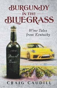 bokomslag Burgundy in the Bluegrass
