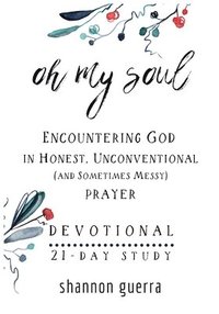 bokomslag Oh My Soul Devotional