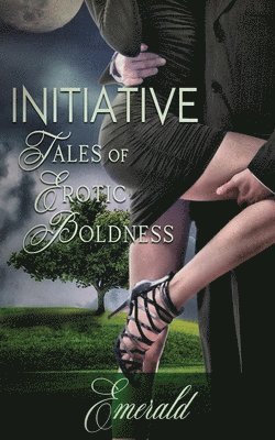 bokomslag Initiative: Tales of Erotic Boldness