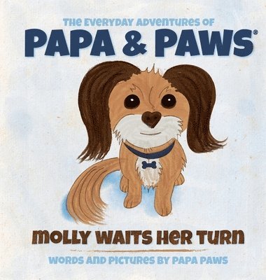 Papa Paws - Molly Waits Her Turn, Inbunden