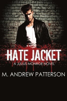 M Andrew Patterson, M. Andrew Patterson - Hate Jacket, Häftad