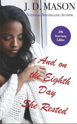 J D Mason - And on the Eighth Day She Rested, Häftad