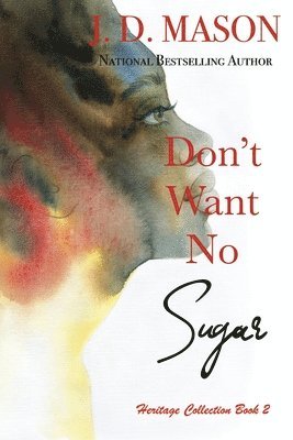 J D Mason - Don't Want No Sugar, Häftad